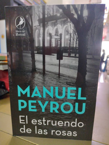 El Estruendo De Las Rosas Manuel Peyrou