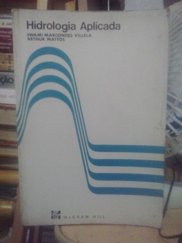 Hidrologia Aplicada - Swami Villela E Arthur Mattos - 1975