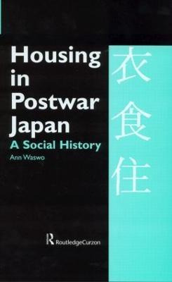 Libro Housing In Postwar Japan - A Social History - Ann W...