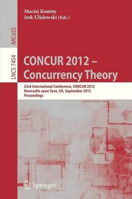 Libro Concur 2012- Concurrency Theory : 23rd Internationa...