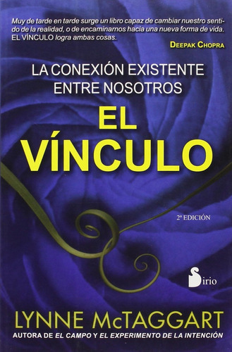 El vínculo: La conexión existente entre nosotros, de Mctaggart, Lynne. Editorial Sirio, tapa blanda en español, 2011