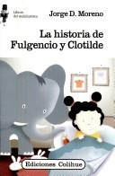 Historia De Fulgencio Y Clotilde, La - Moreno, Jorge D.
