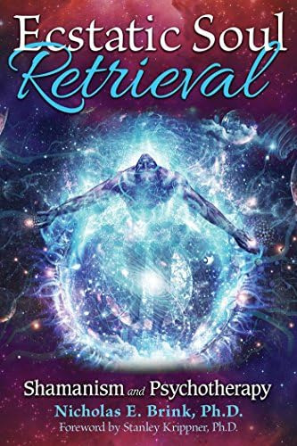 Libro:  Ecstatic Soul Retrieval: Shamanism And Psychotherapy