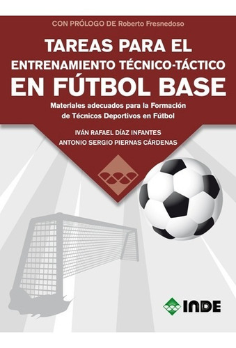 Futbol Base - Tareas Para El Entrenamiento Tecnico - Tactico