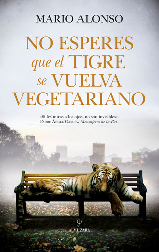 No Esperes Que Un Tigre Se Vuelva Vegetariano