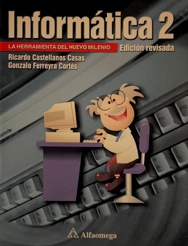Informatica 2. Secundaria - Ferreyra Cortes, Castellanos Cas
