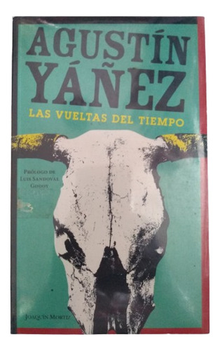 Las Vueltas Del Tiempo  Agustín Yañez 