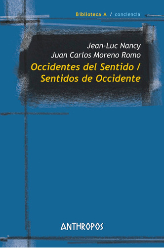 Occidentes Del Sentido / Sentidos De Occidente, De Nancy, Jean-luc. Anthropos Editorial, Tapa Blanda En Español