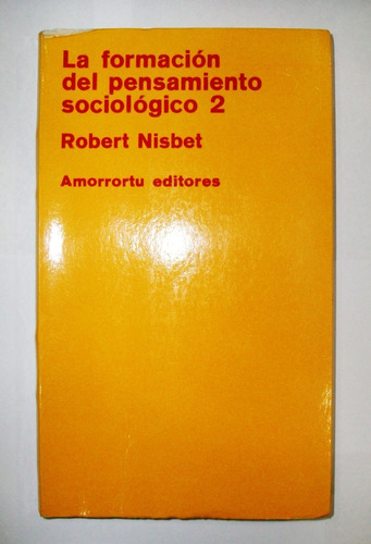 La Formación Del Pensamiento Sociológico Tomo 2 - Nisbet