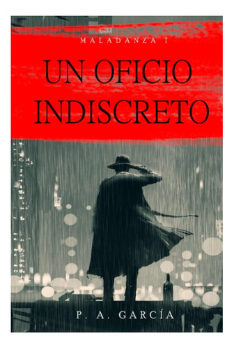 Libro: Un Oficio Indiscreto (spanish Edition)