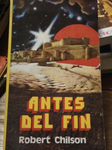 Robert Chilson - Antes Del Fin. Lidiun, 1979.