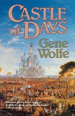 Libro Castle Of Days - Gene Wolfe