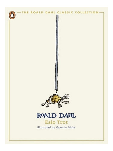 Esio Trot - The Roald Dahl Classic Collection (paperba. Ew08