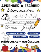 Comprar Aprender A Escribir Letras Cursiva Para Niños..., De Rhimoute, Ali. Editorial Independently Published En Español
