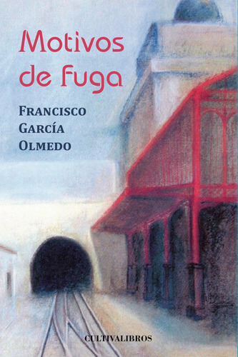 Motivos De Fuga, de García Olmedo , Francisco.., vol. 1. Editorial Cultiva Libros S.L., tapa pasta blanda, edición 1 en español, 2011
