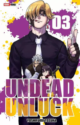 Undead Unluck: Undead Unluck, De Yoshifumi Tozuka. Serie Undead Unluck, Vol. 3. Editorial Panini, Tapa Blanda En Español, 2023