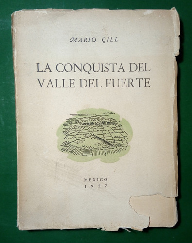 La Conquista Del Valle Del Fuerte . Mario Gill