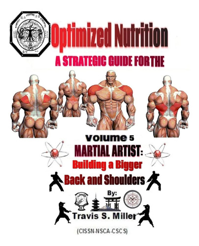 Libro: Optimized Nutrition Vol. 5:building A Huge Big Back A