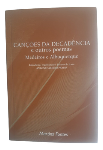 Canções Da Decadência E Outros Poemas / Medeiros E Albuquerq