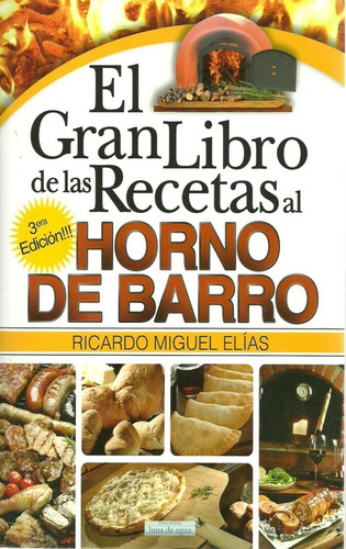 El Gran Libro De Las Recetas Al Horno De Barro - Ricardo Mig