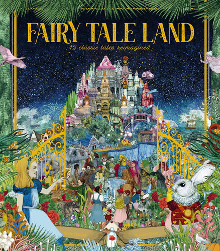 Libro: Fairy Tale Land: 12 Classic Tales Reimagined