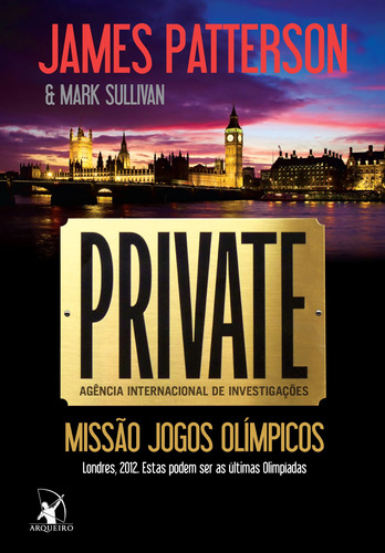 Private: Missão Jogos Olímpicos, de Patterson, James. Editora Arqueiro Ltda., capa mole em português, 2012