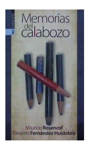 Memorias Del Calabozo Rosencof, Mauricio Fernandez Huidobro