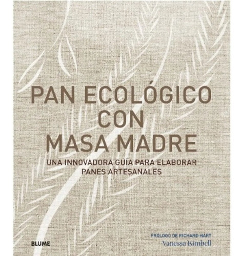 Pan Ecologico Masa Madre - Vanessa Kimbell - Blume - Libro
