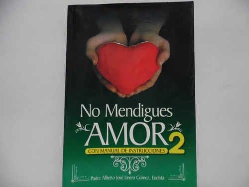 No Mendigues Amor 2 / Alberto Linero / Minuto De Dios
