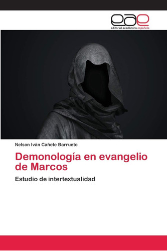 Libro Demonología Evangelio Marcos Estudio Interte