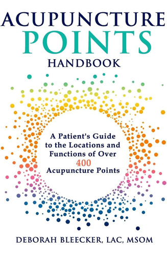Libro: Acupuncture Points Handbook: A Patientøs Guide To The