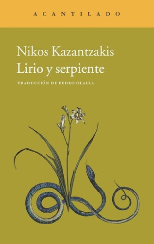 Libro - Lirio Y Serpiente - Zakantzakis, Nikos, De Zakantza