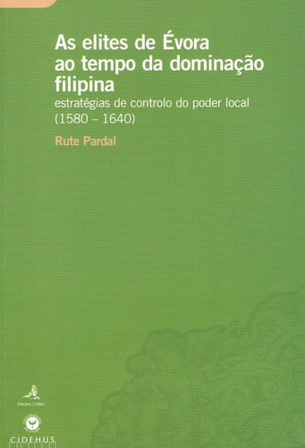 Libro As Elites De Évora Ao Tempo Da Dominação Filipina E