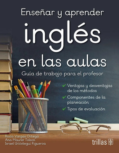 Enseñar Y Aprender Inglés En Las Aulas Guía De Traba Trillas