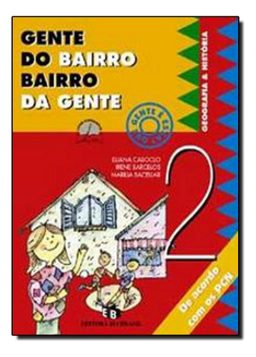 Gente Do Bairro, Bairro Da Gente - Volume 2, De Eliana   Caboclo. Editora Do Brasil, Capa Dura Em Português