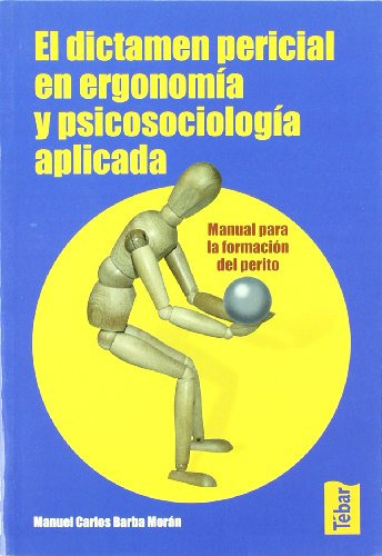 El Dictamen Pericial En Ergonomia Y Psicosociologia Aplicada