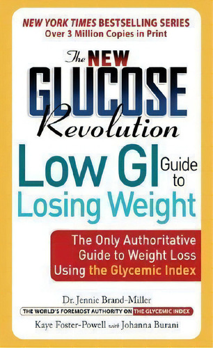 The New Glucose Revolution Low Gi Guide To Losing Weight, De Johanna C. Burani. Editorial Marlowe Co, Tapa Blanda En Inglés