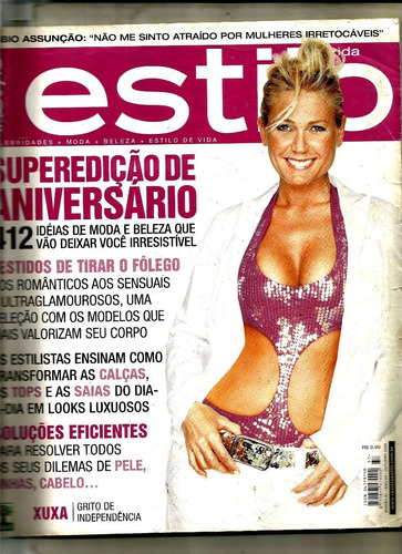 Revista Estilo 37/2005 - Xuxa/ana Paula Arósio;angélica/fábi