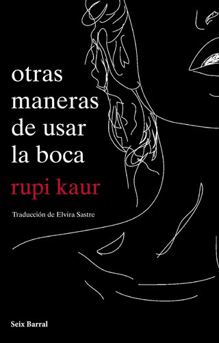 Libro Otras Maneras De Usar La Boca - Rupi Kaur