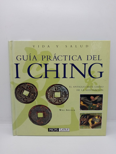 Guía Práctica Del I Ching - Vida Y Salud - Will Adcock 