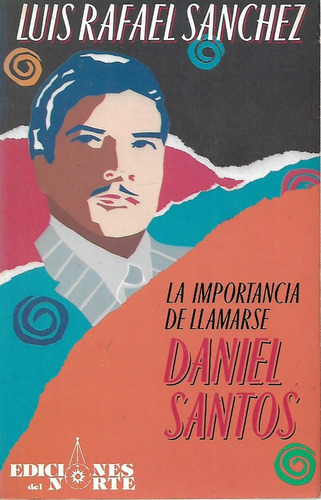 Libro La Importancia De Llamarse Daniel Santos, L. Sachez,