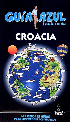 Croacia. Guía Azul - Ediciones Gaesa