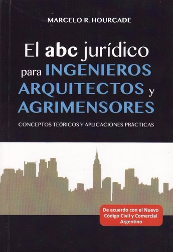 El Abc Juridico Para Ingenieros, Arquitectos Y Agrimensores