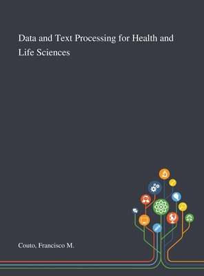 Libro Data And Text Processing For Health And Life Scienc...