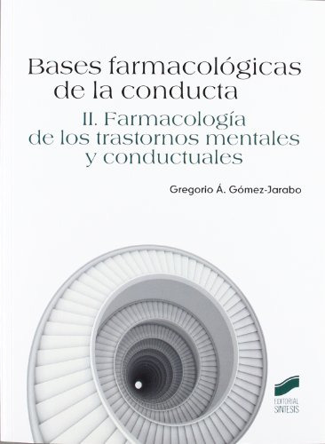 Libro Bases Farmacológicas De La Conducta Ii Farmacología De