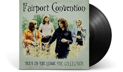 Fairport Convention Meet On The Ledge: The Collection V&-.