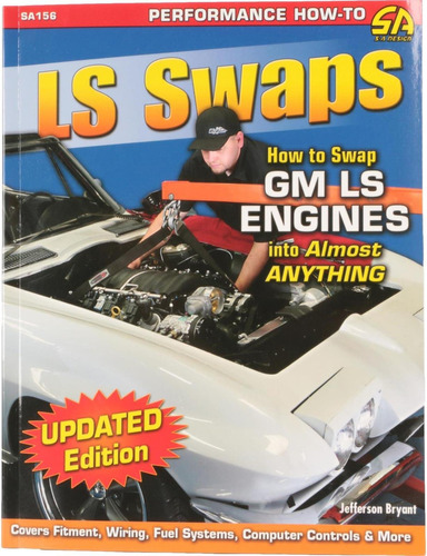 Ls Swaps: How To Swap Gm Ls Engines Into Almost Anything (performance How-to), De Bryant, Jefferson. Editorial Cartech, Tapa Blanda En Inglés