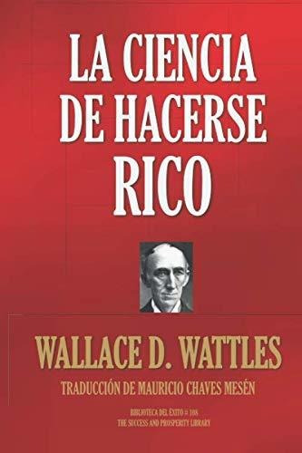 Libro : La Ciencia De Hacerse Rico (biblioteca Del Exito) .