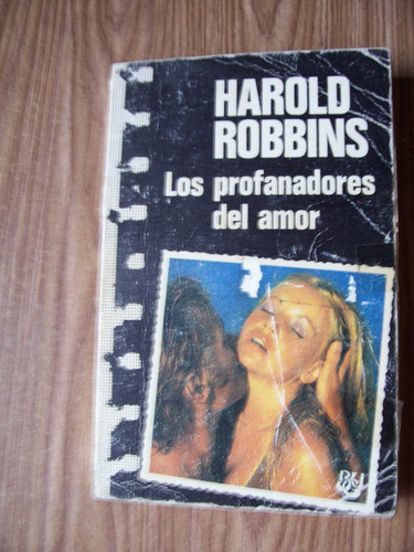 Los Profanadores Del Amor-318 Pág-aut-harold Robbins-caralt