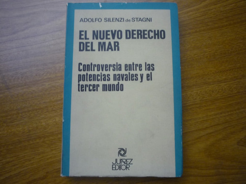 El Nuevo Derecho Del Mar. Adolfo Silenzi De Stagni.